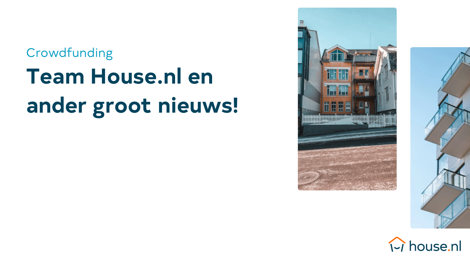 Team House.nl en ander groot nieuws!